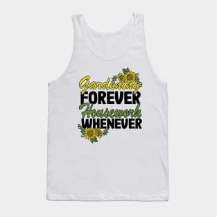 Gardening Forever Housework Whenever Funny Gardener Gift Women Tank Top